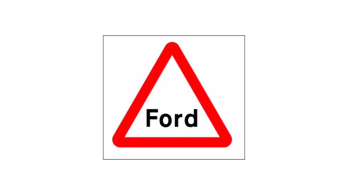 What is the traffic sign of a triangle with “Ford” written in it mean